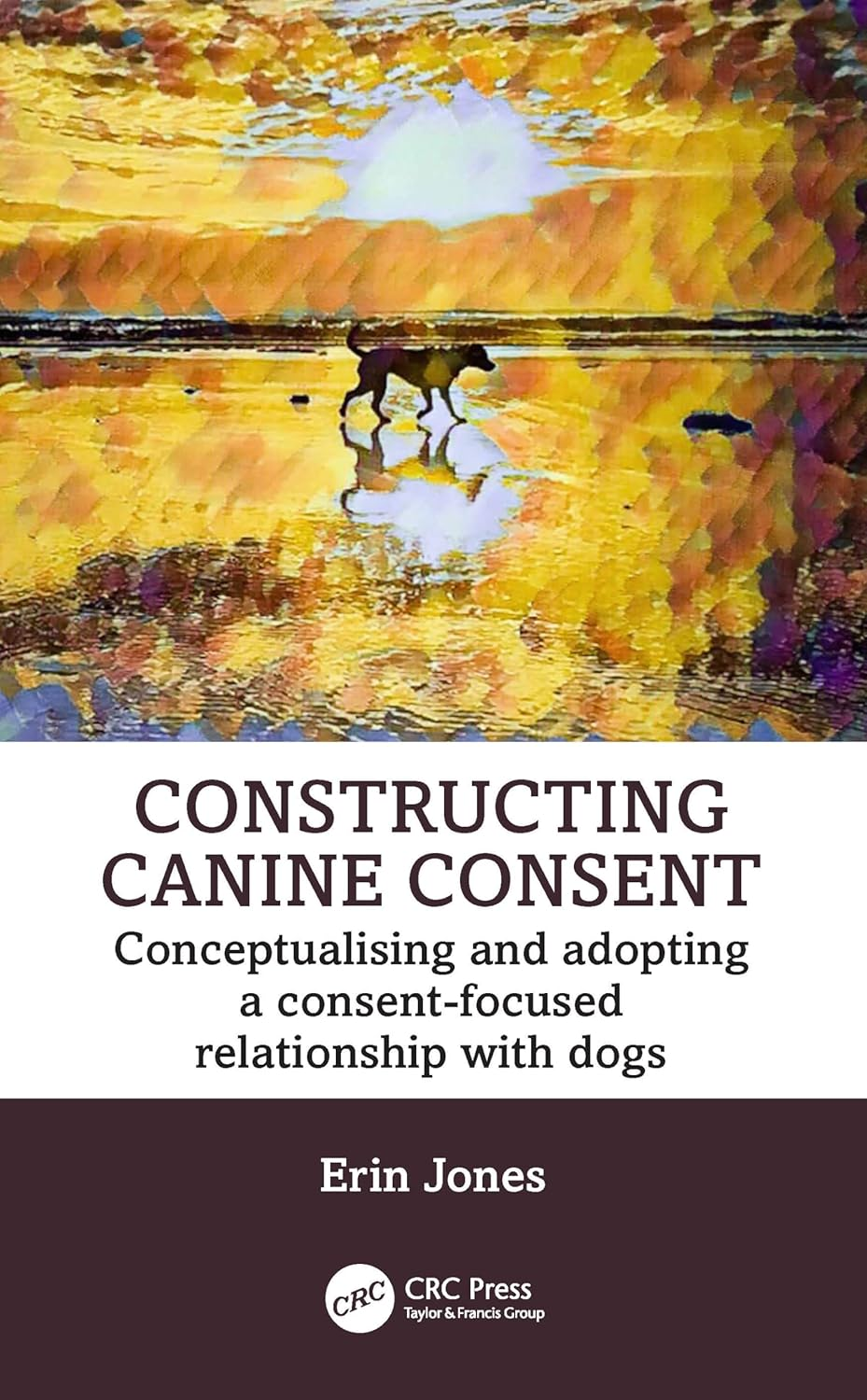 Constructing Canine Consent: Conceptualising and Adopting a Consent-Focused Relationship with Dogs image number 1