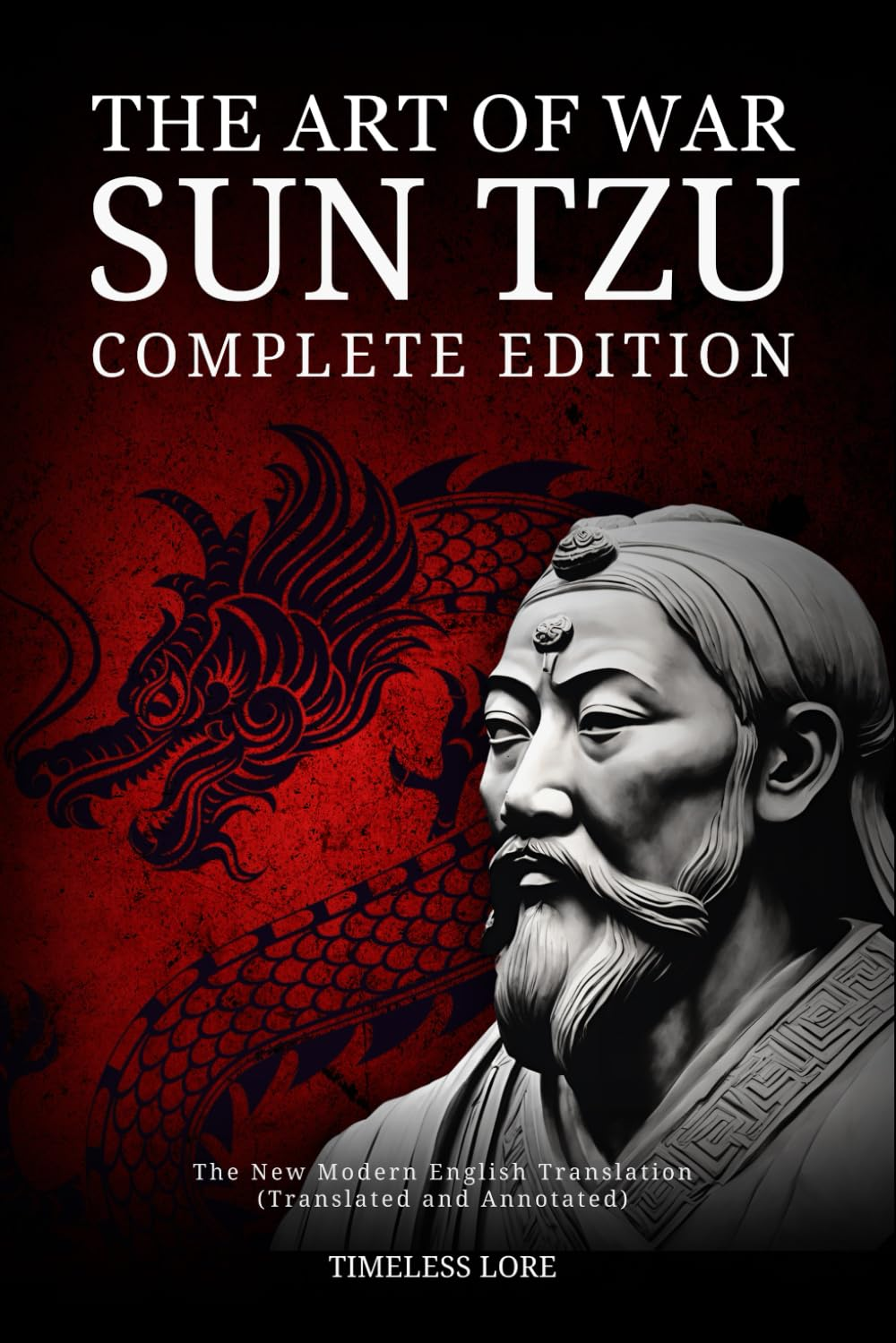 The Art of War Sun Tzu - Complete Edition: the New Modern English Translation (Translated and Annotated) image number 1