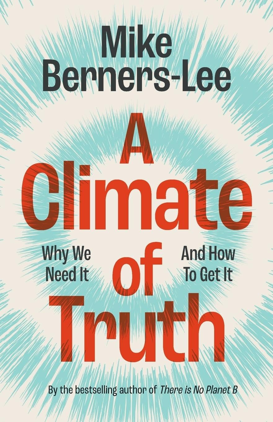 A Climate of Truth: Why We Need It and How to Get It