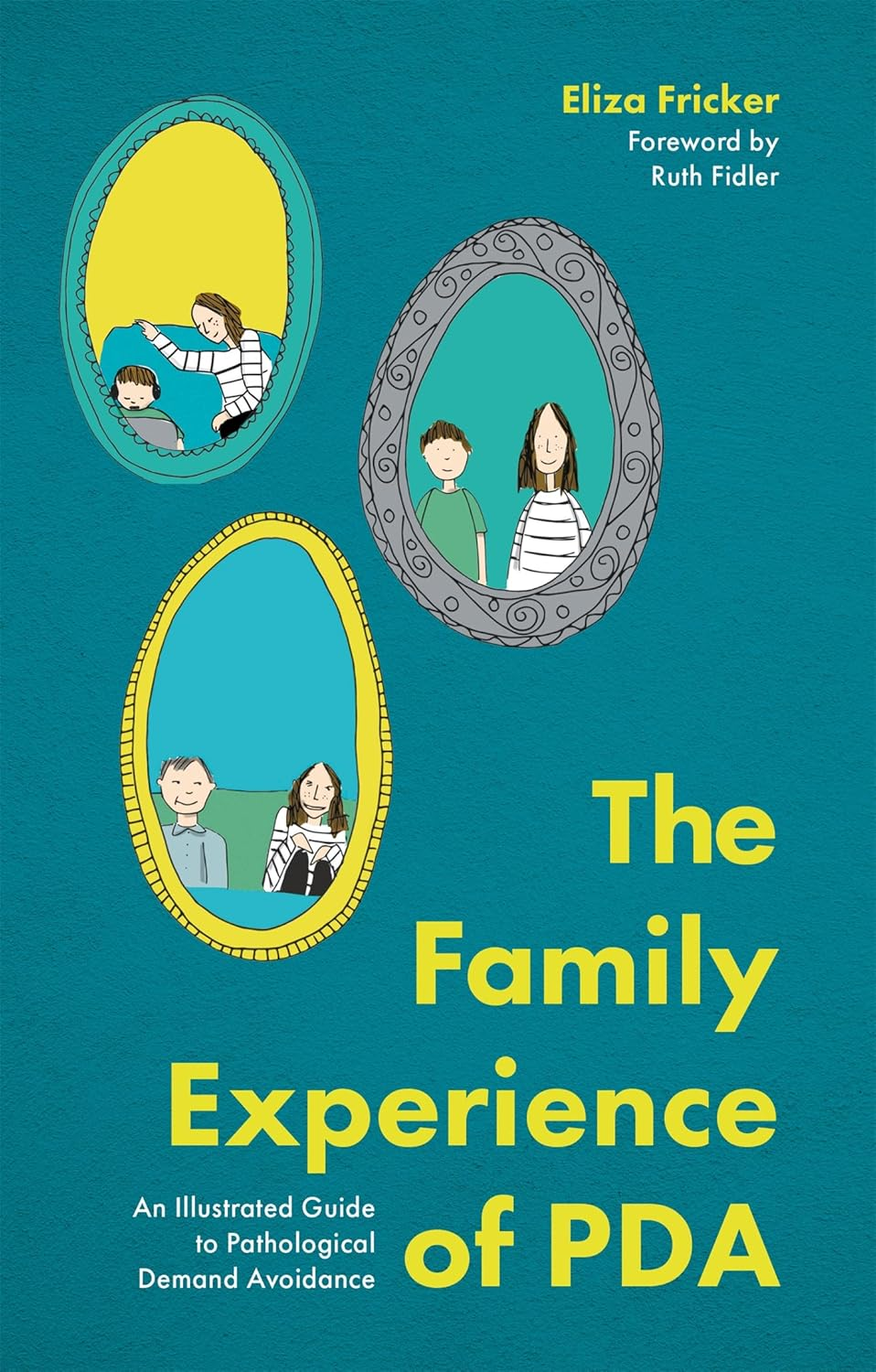 The Family Experience of PDA: an Illustrated Guide to Pathological Demand Avoidance