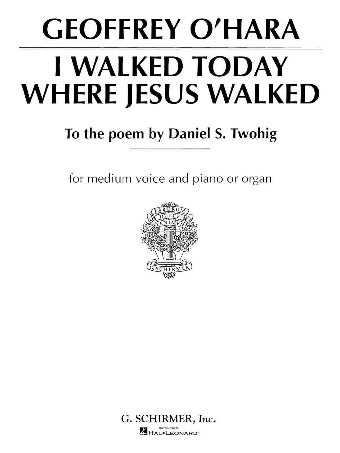 I Walked Today Where Jesus Walked (Vocal Solo): Medium Voice in G and Piano