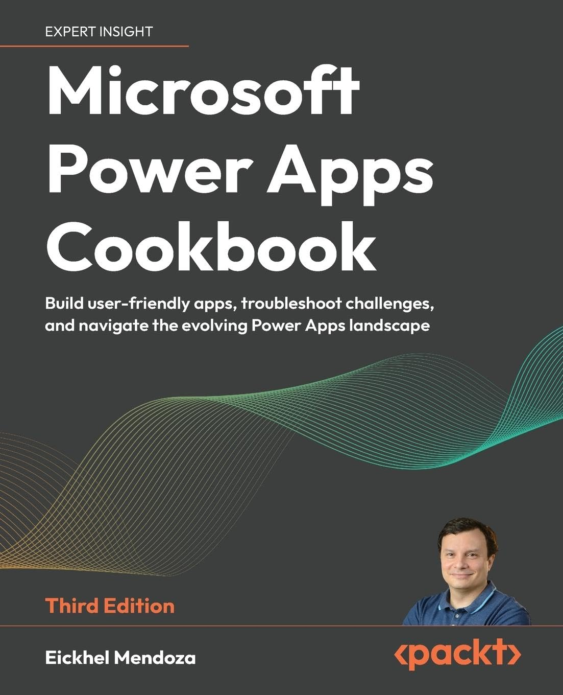 Microsoft Power Apps Cookbook: Build User-Friendly Apps, Troubleshoot Challenges, and Navigate the Evolving Power Apps Landscape
