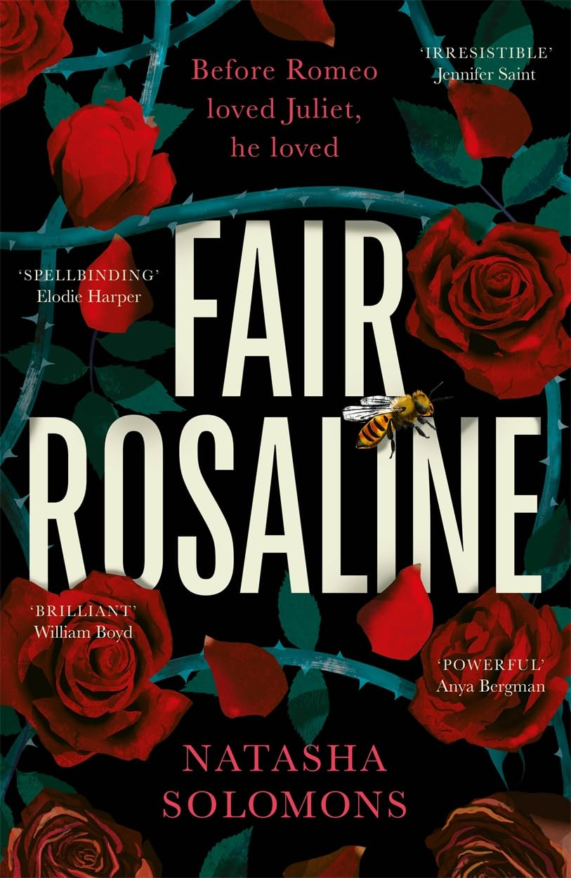 Fair Rosaline: the Most Exciting Historical Retelling of 2023: a Subversive, Powerful Untelling of Romeo and Juliet