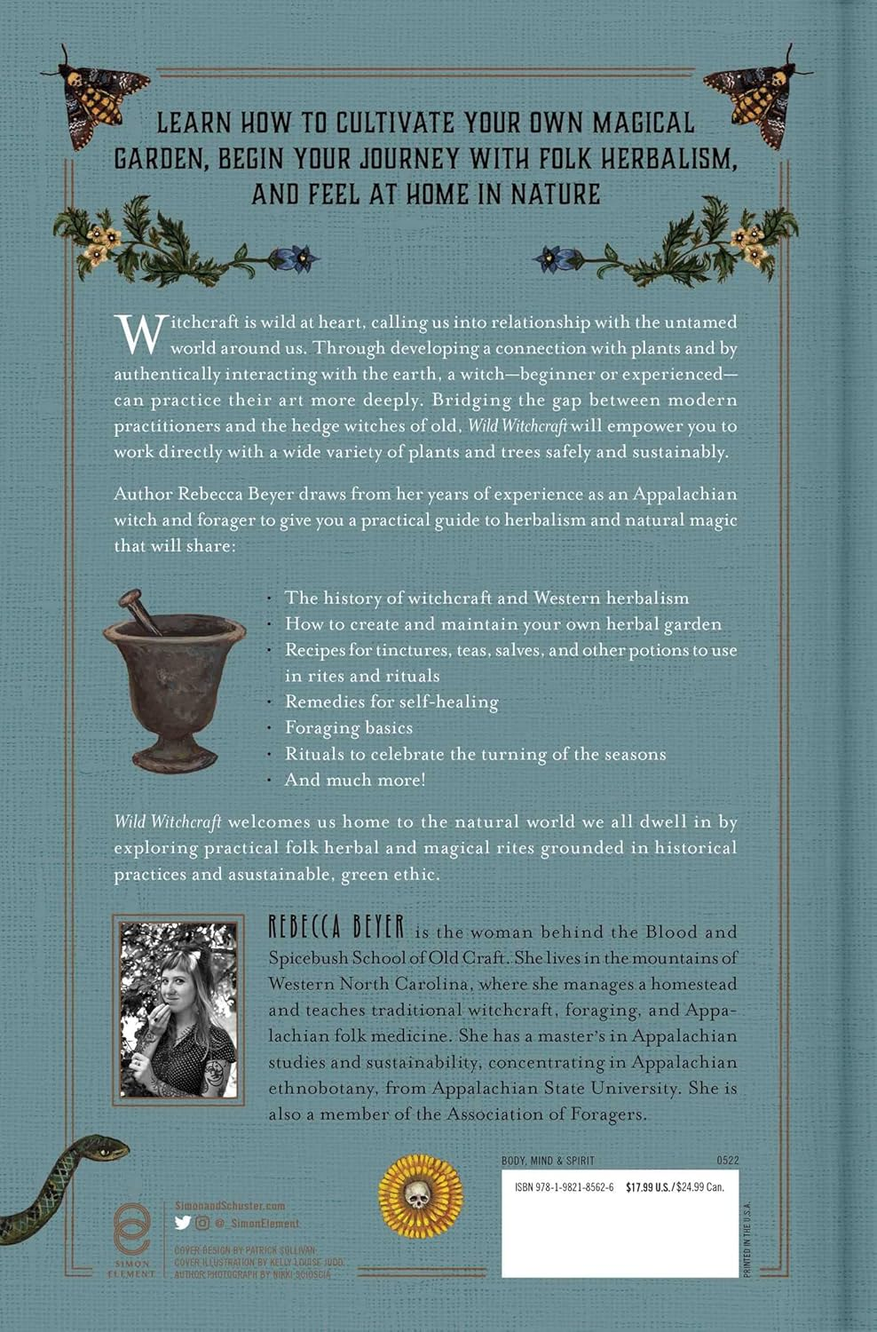 Wild Witchcraft: Folk Herbalism, Garden Magic, and Foraging for Spells, Rituals, and Remedies