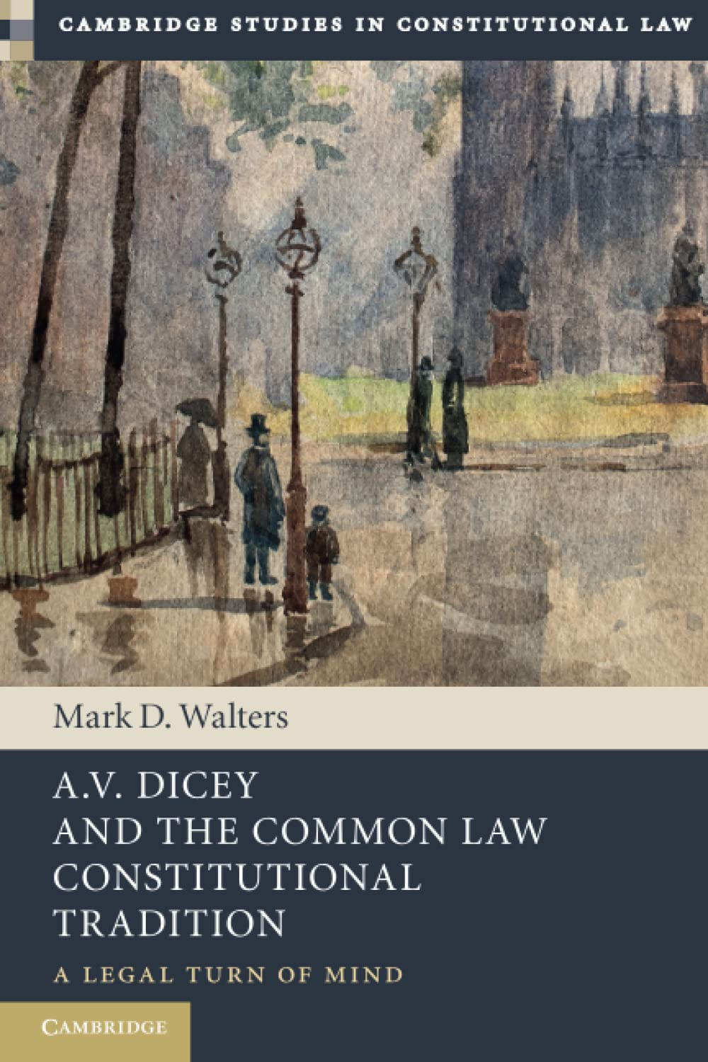 A.V. Dicey and the Common Law Constitutional Tradition: a Legal Turn of Mind - Hardcover image number 2