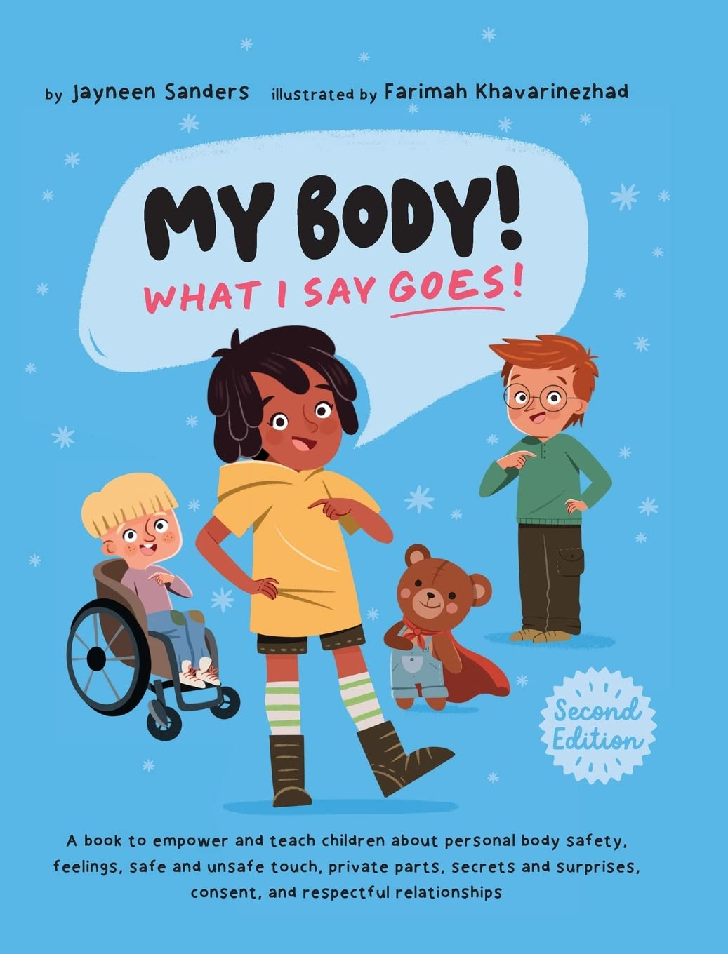 My Body! What I Say Goes! 2Nd Edition: a Book to Empower and Teach Children about Personal Body Safety, Feelings, Safe and Unsafe Touch, Private ... Consent, and Respectful Relationships image number 1