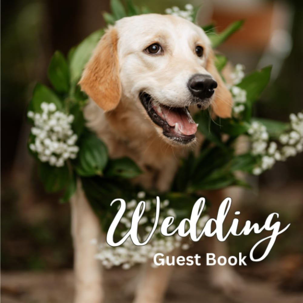 Wedding Guest Book Wedding Dog Cover: Book for Guest to Leave Name and Comments.