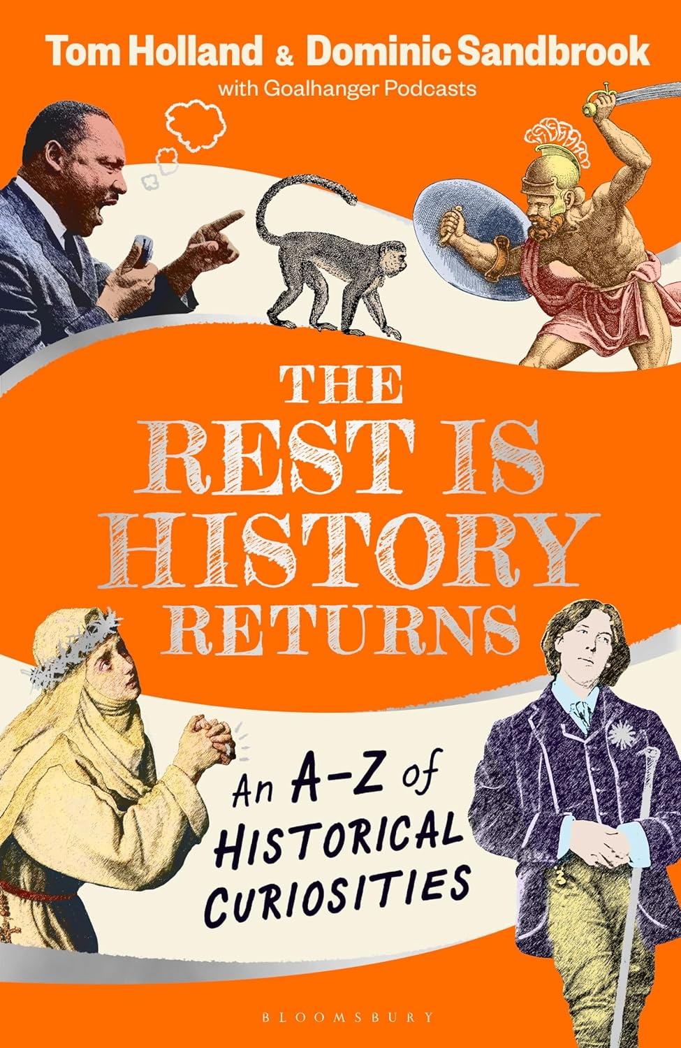The Rest Is History Returns: an A&ndash;Z of Historical Curiosities