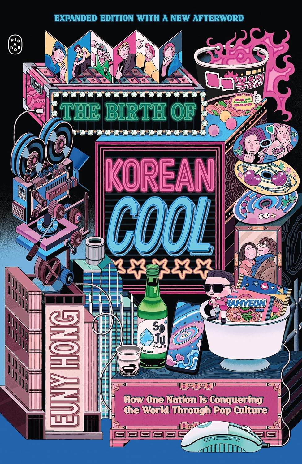 The Birth of Korean Cool: How One Nation Is Conquering the World through Pop Culture (Expanded Edition)