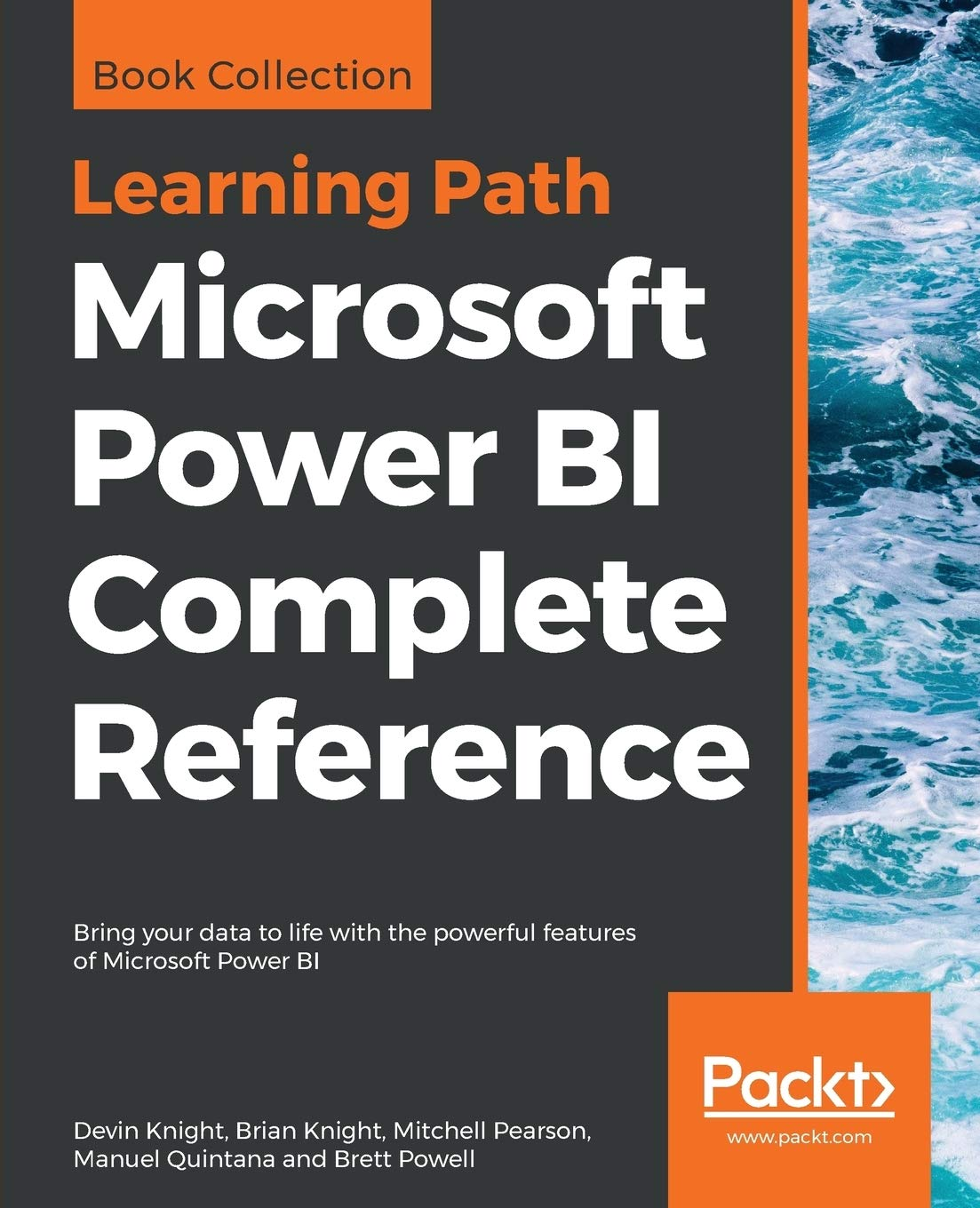 Microsoft Power BI Complete Reference: Bring Your Data to Life with the Powerful Features of Microsoft Power BI