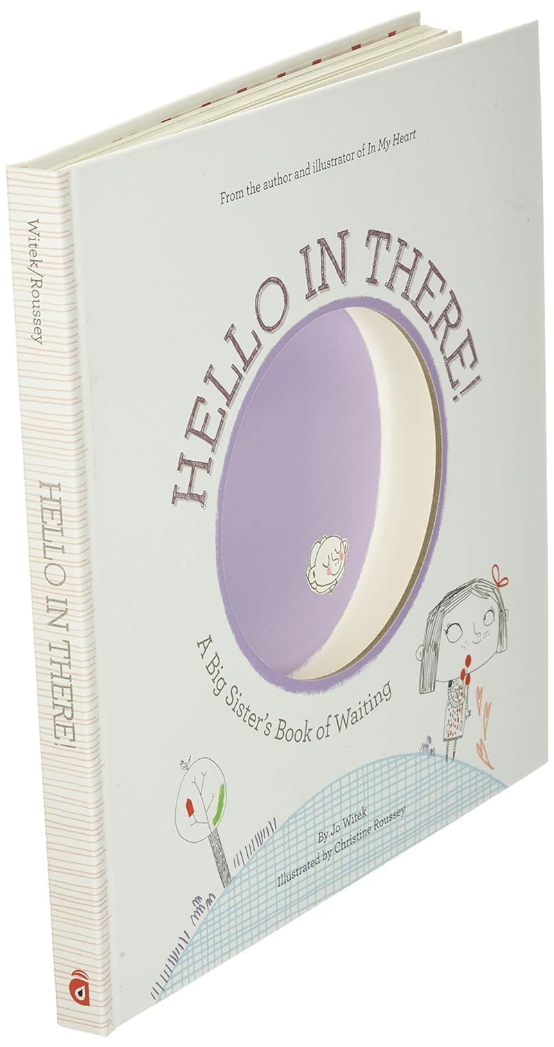 Hello in There!: a Big Sister'S Book of Waiting