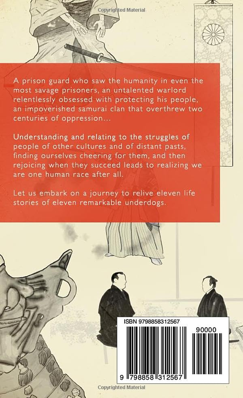 Underdogs of Japanese History: 11 Tales of Iconic Characters Who Prevailed against the Odds... or Didn&rsquo;T