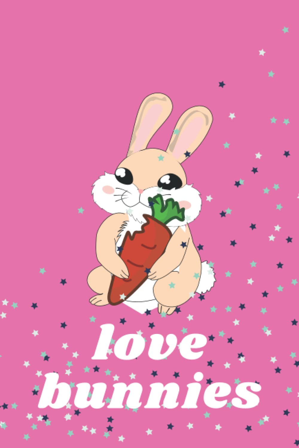 Love Bunnies Notebook Journal: Beautiful Bunny Notebook 6*9 with 150 Pages