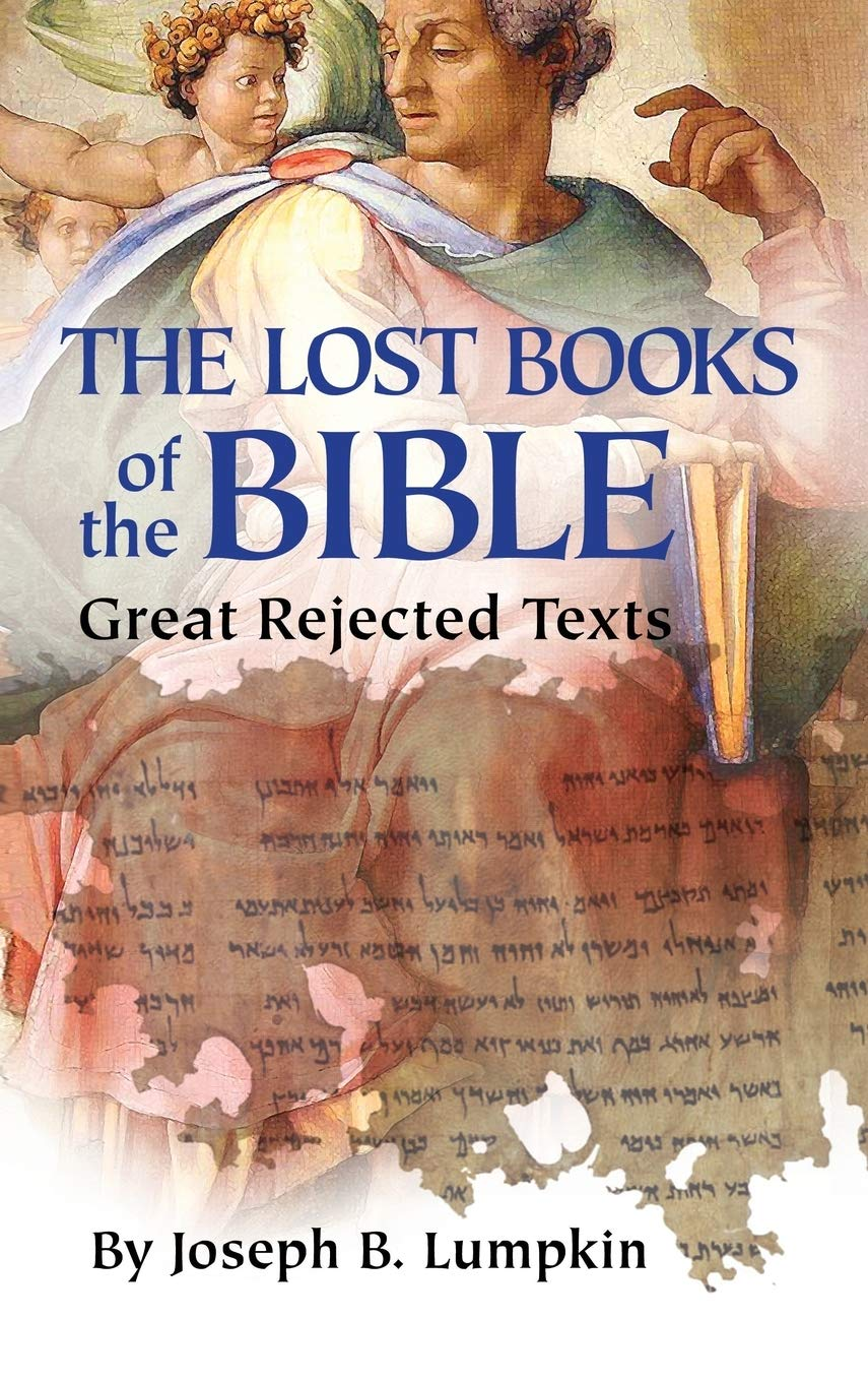 Lost Books of the Bible: the Great Rejected Texts