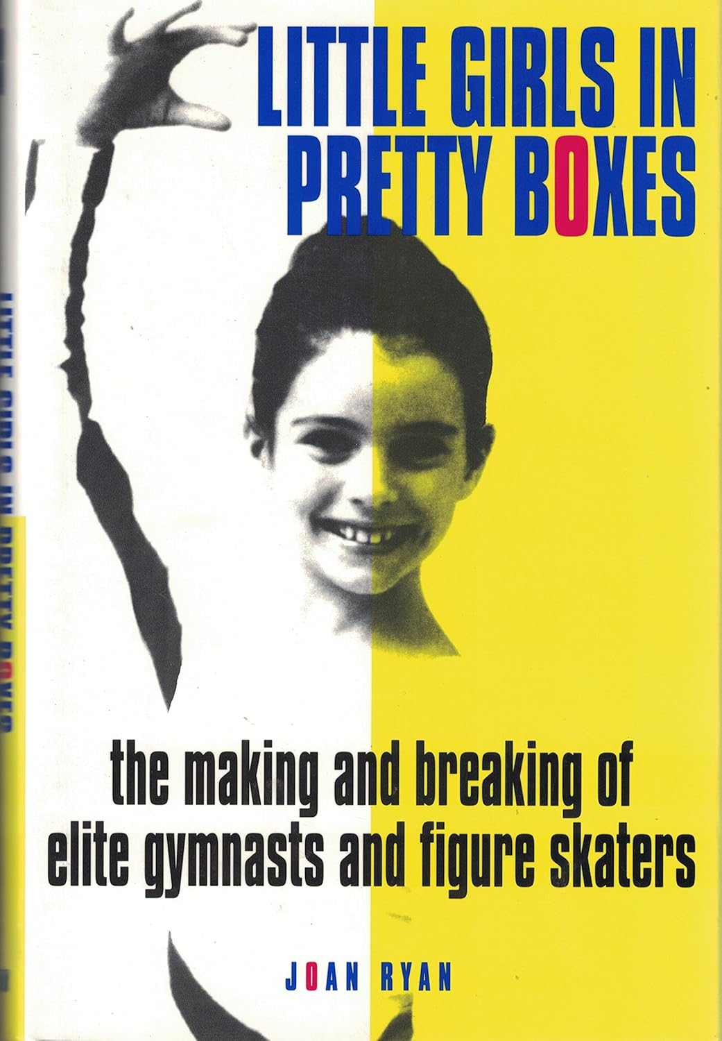 Little Girls in Pretty Boxes: the Making and Breaking of Elite Gymnasts and Figure Skaters image number 1