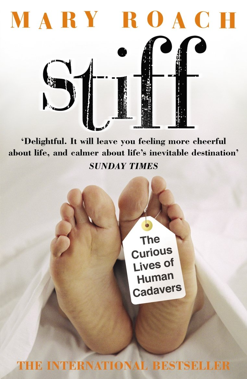 Stiff: the Curious Lives of Human Cadavers