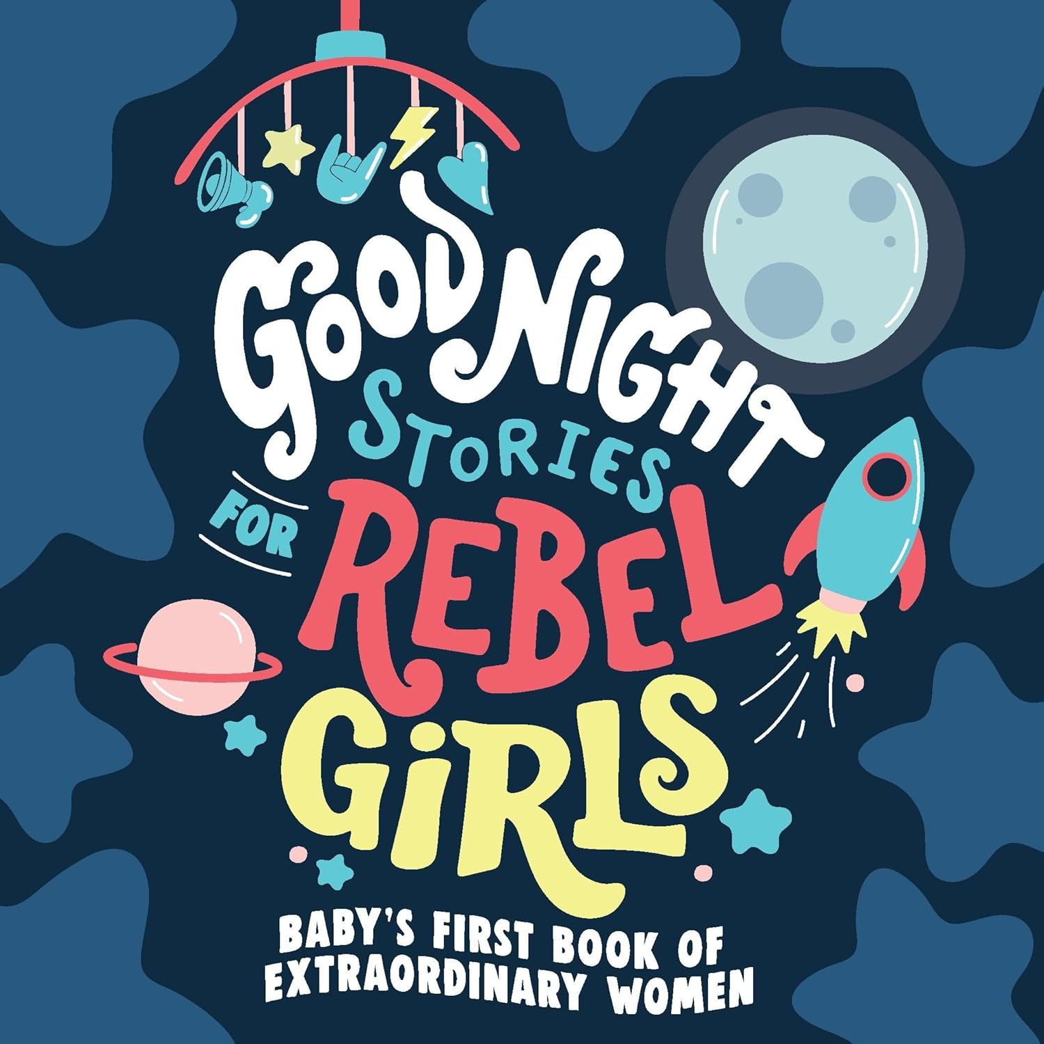 Good Night Stories for Rebel Girls: Baby'S First Book Extraordinary Women image number 2