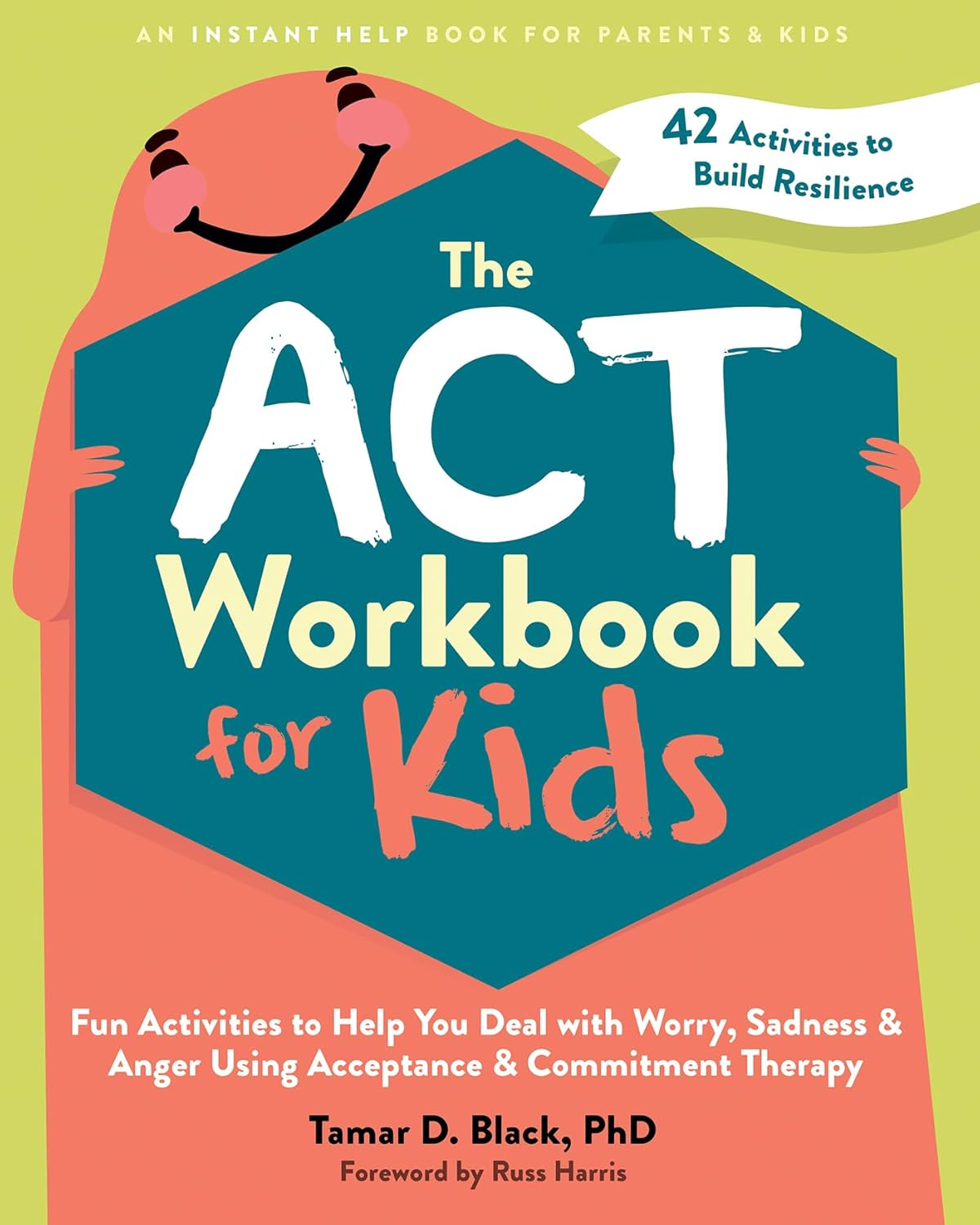 ACT Workbook for Kids, The: Fun Activities to Help You Deal with Worry, Sadness, and Anger Using Acceptance and Commitment Therapy image number 3