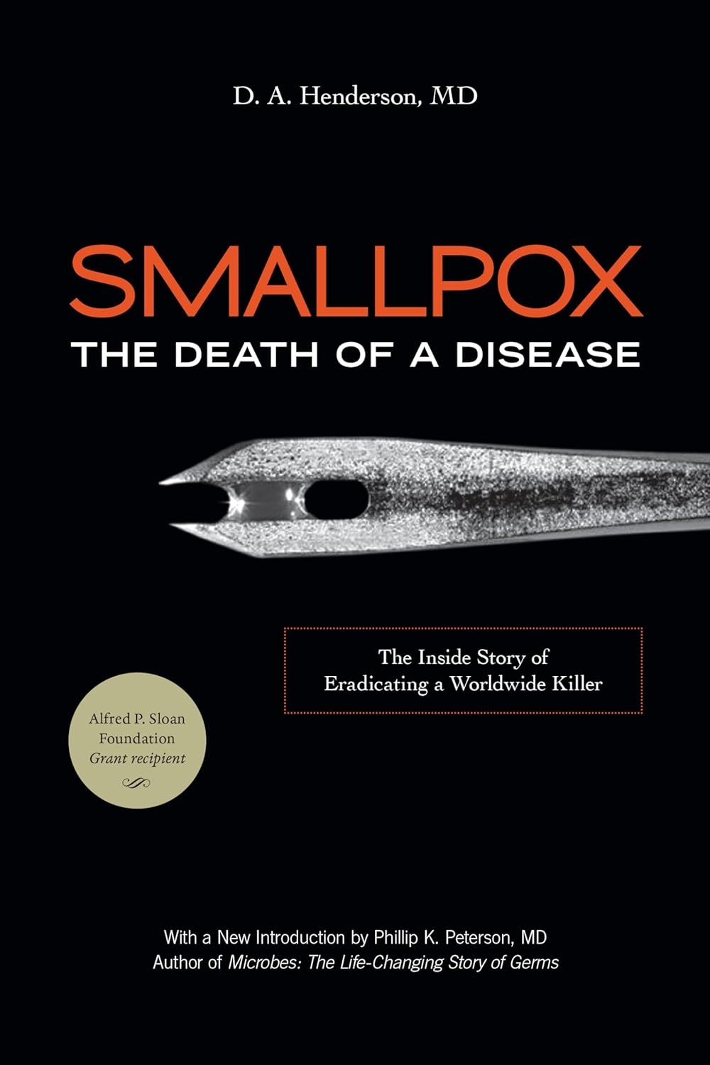Smallpox: the Death of a Disease: the inside Story of Eradicating a Worldwide Killer image number 1