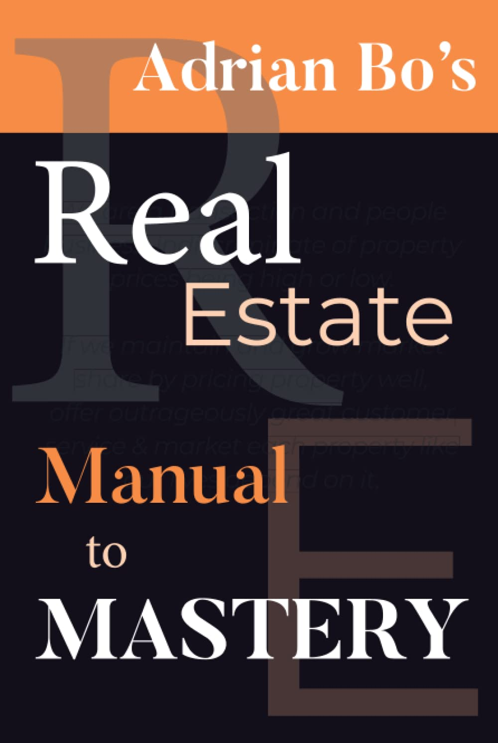 Adrian Bo&rsquo;S Real Estate Manual to MASTERY image number 1