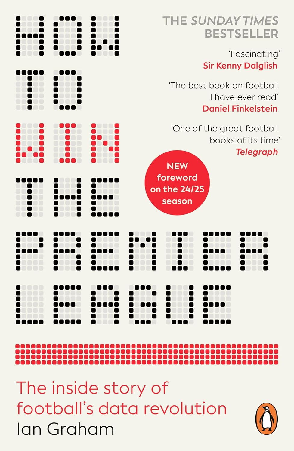 How to Win the Premier League: the inside Story of Football'S Data Revolution