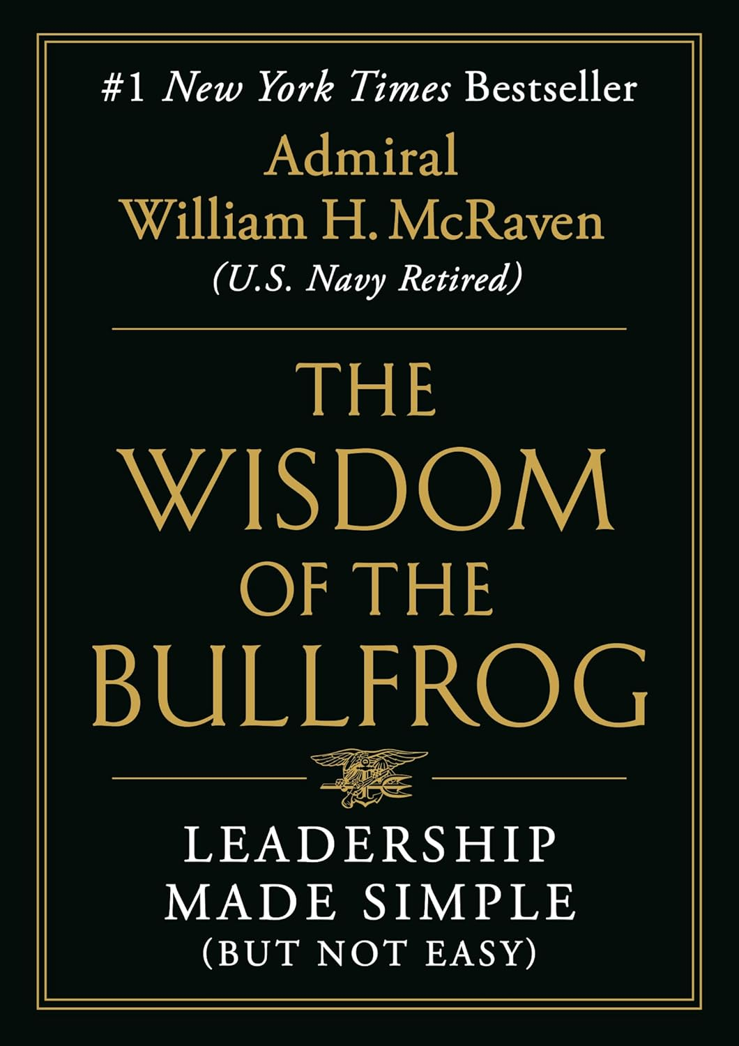 Wisdom of the Bullfrog: Leadership Made Simple (But Not Easy) image number 1
