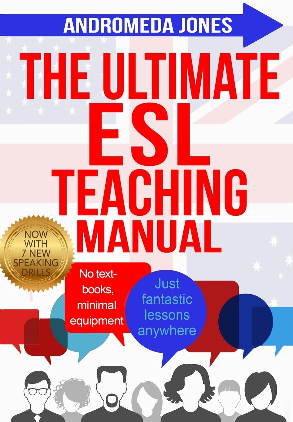 The Ultimate ESL Teaching Manual: No Textbooks, Minimal Equipment Just Fantastic Lessons Anywhere: 1 image number 1