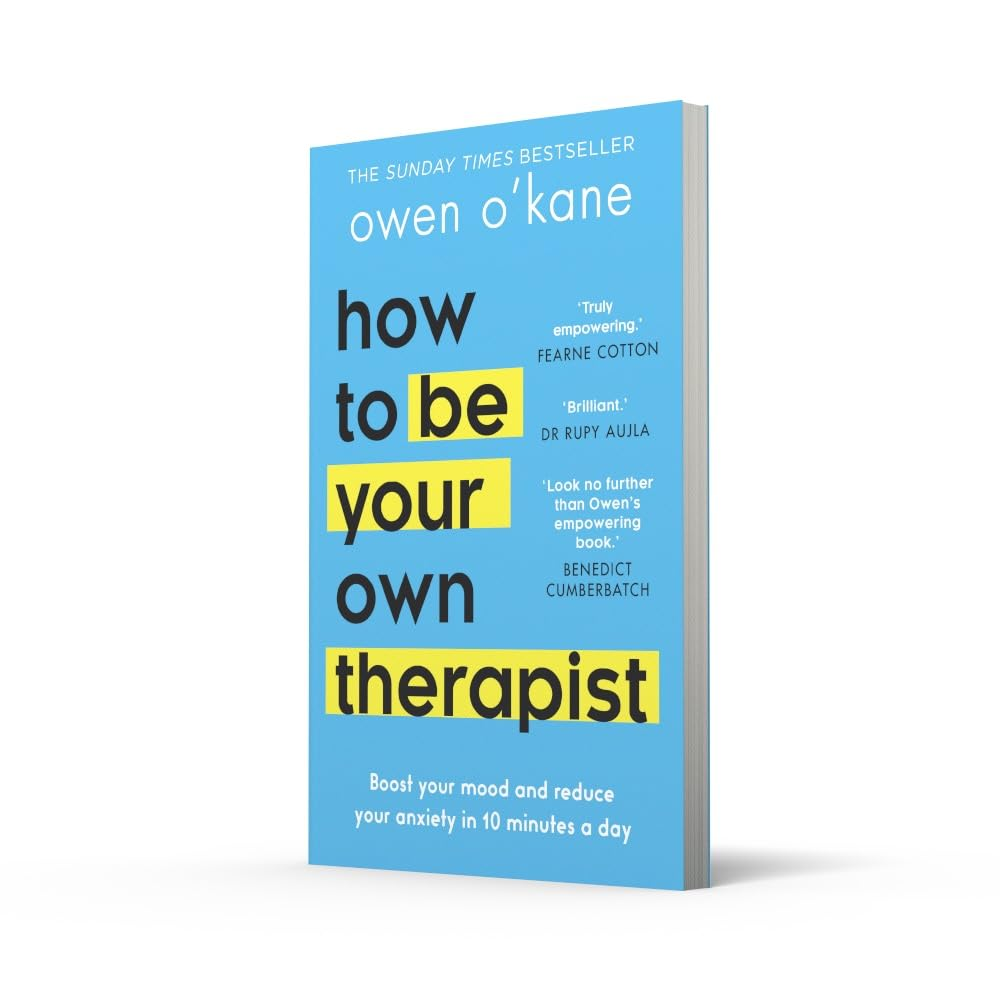 How to Be Your Own Therapist: Boost Your Mood and Reduce Your Anxiety in 10 Minutes a Day