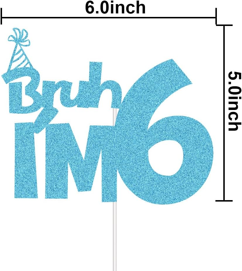 XIUHUBA Bruh I'M 6 Cake Topper, Happy 6Th Birthday Cake Decor, Kids Boys 6Th Birthday Party Decorations, Funny Six Years Old Birthday Party Supplies Blue Glitter image number 4