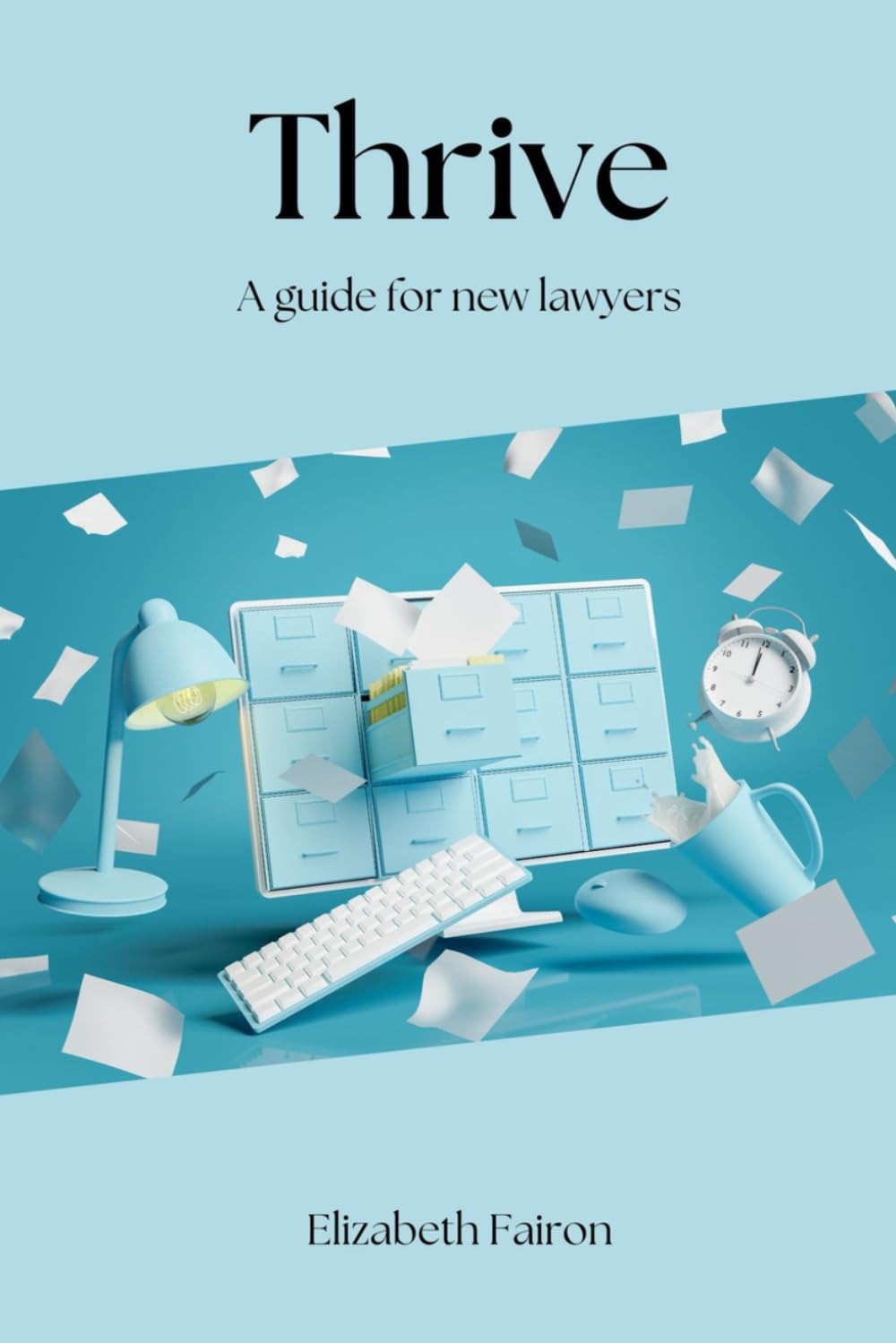 Thrive: a Guide for New Lawyers image number 1
