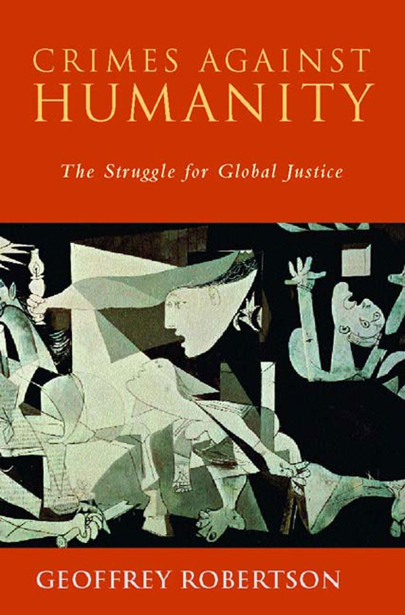 Crimes against Humanity: the Struggle for Global Justice