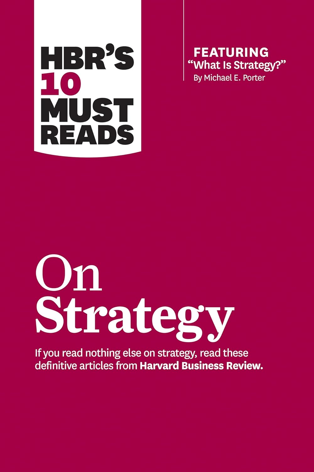 Hbr'S 10 Must Reads on Strategy (Including Featured Article "What Is Strategy?" by Michael E. Porter) image number 1