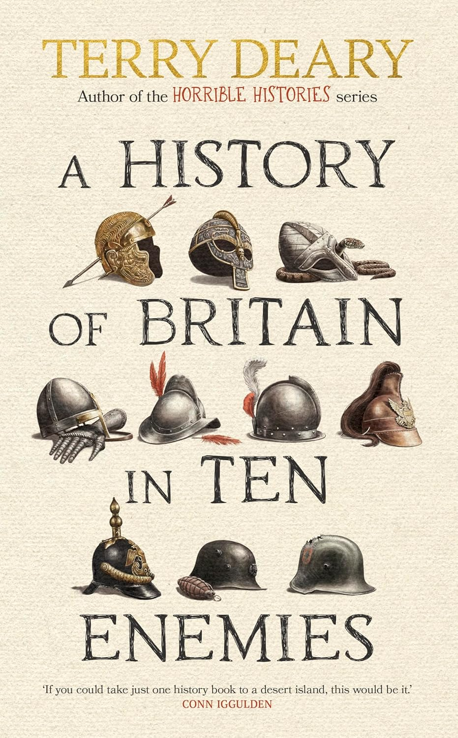 A History of Britain in Ten Enemies: the Hilarious Sunday Times Bestseller from the Author of Horrible Histories