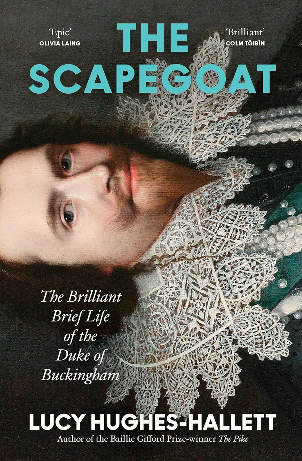 The Scapegoat: the Brilliant Brief Life of the Duke of Buckingham image number 2