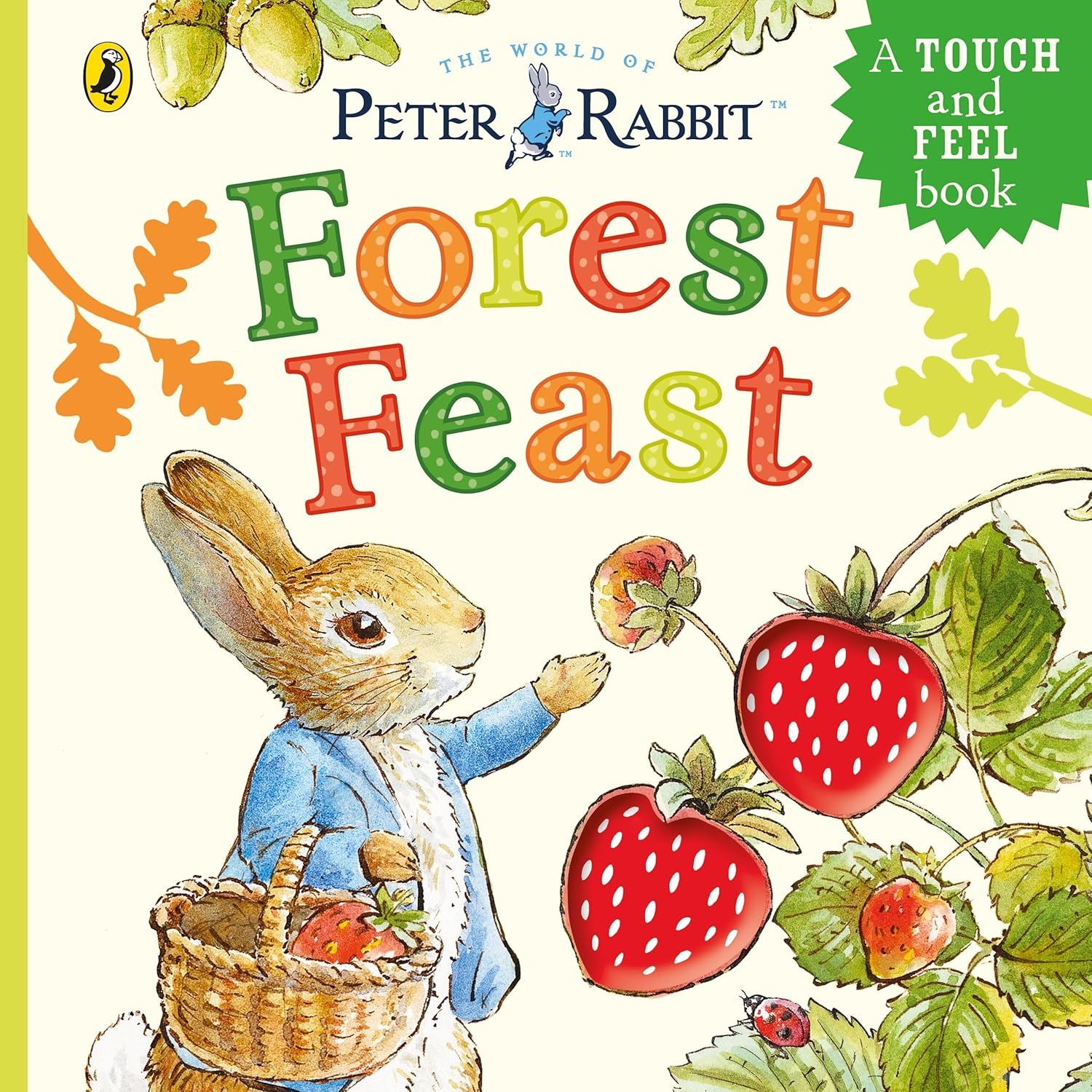 Peter Rabbit: Forest Feast: a Touch-And-Feel Book