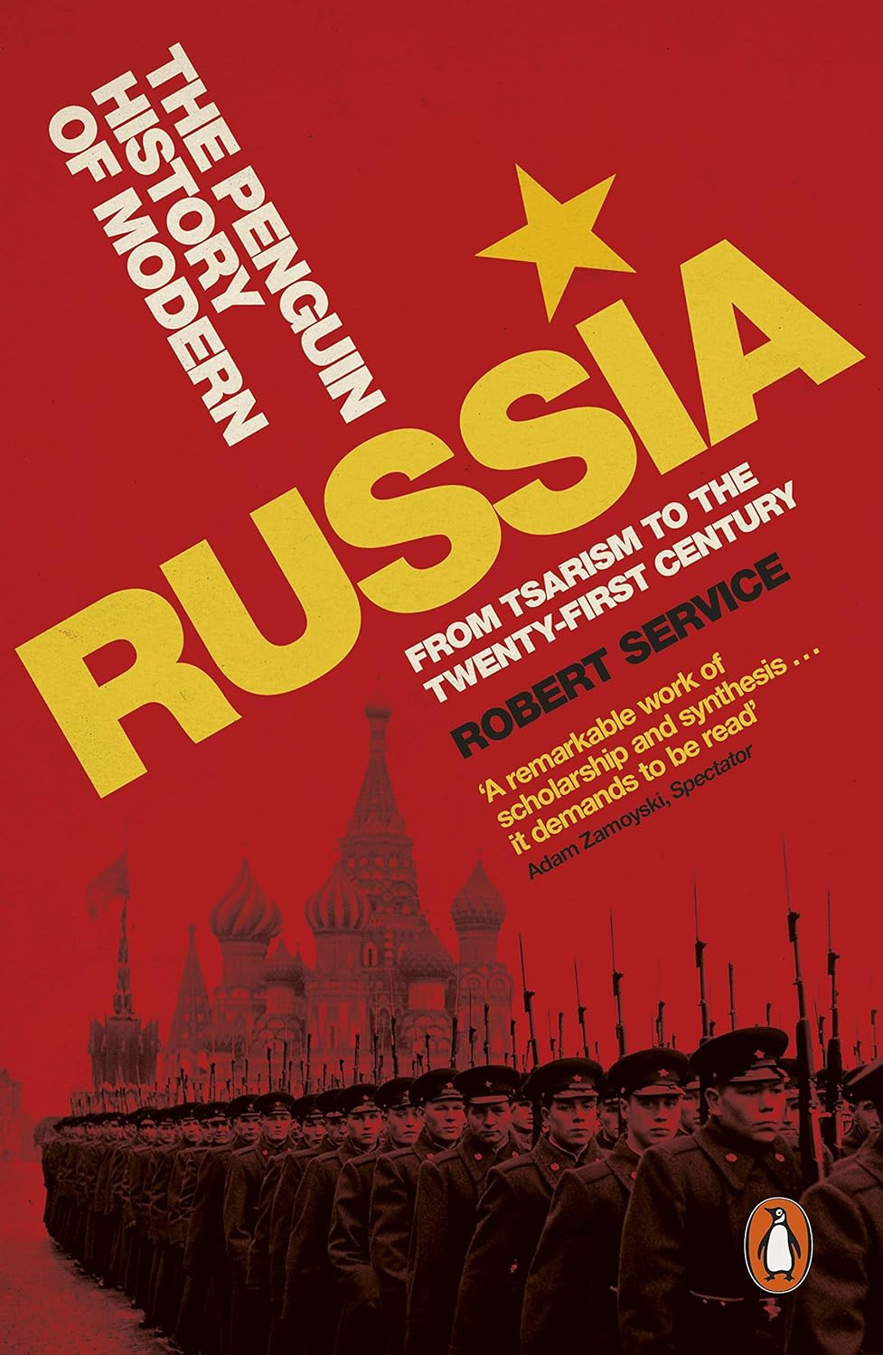 The Penguin History of Modern Russia: from Tsarism to the Twenty-First Century