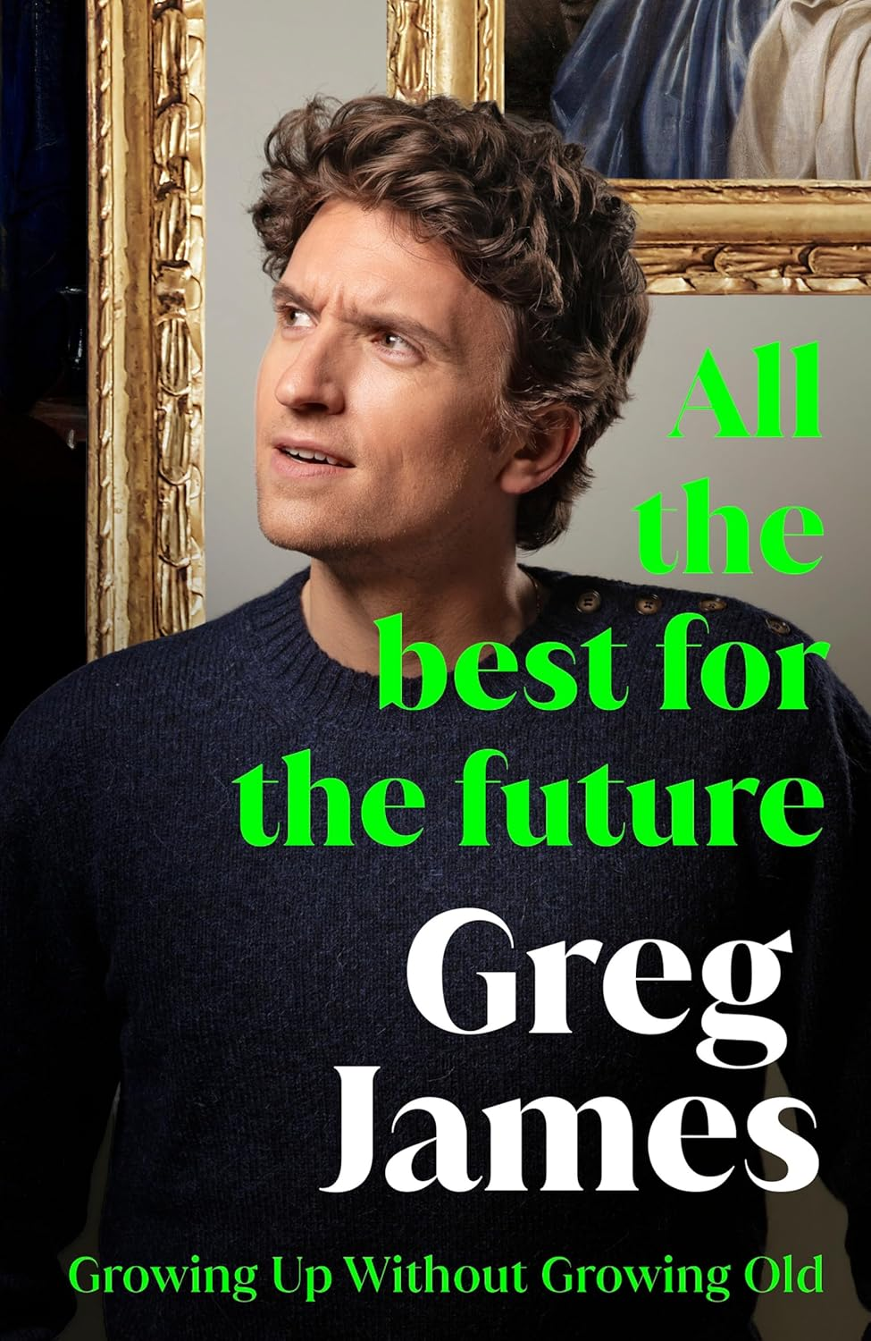 All the Best for the Future: Growing up without Growing Old