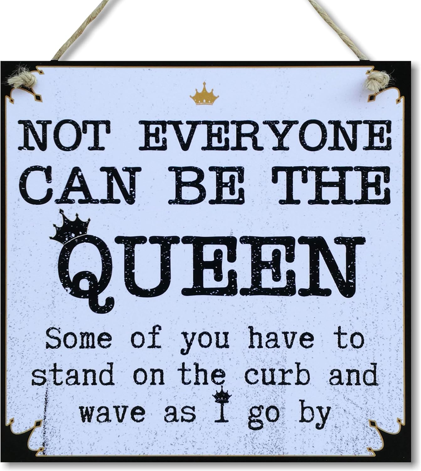CARISPIBET Not Everyone Can Be the Queen | Home Decoration Sign Funny and Sassy Wall Art 8" X 8"