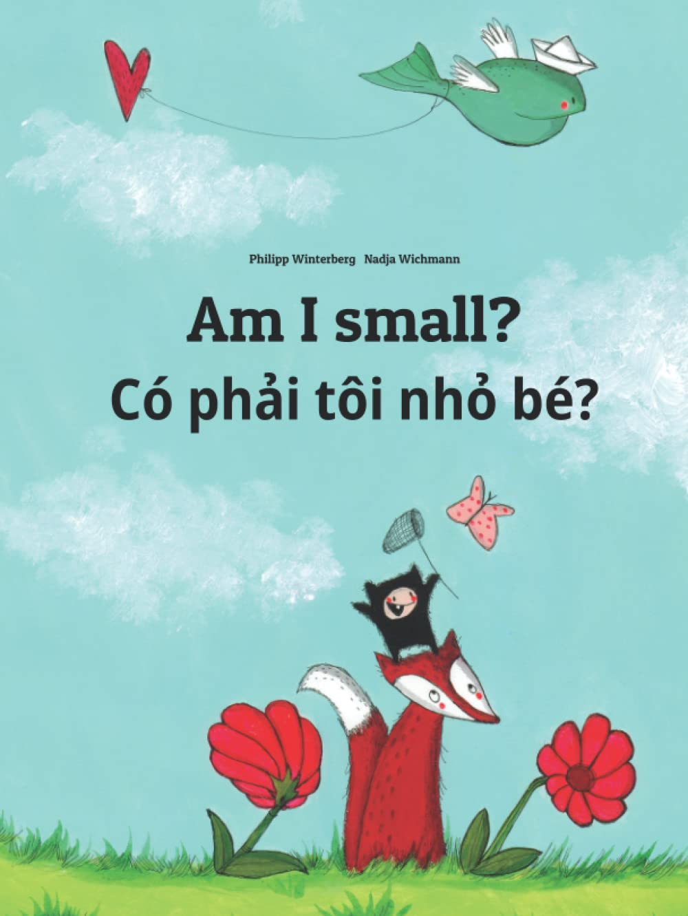Am I Small? C&oacute; Phải T&ocirc;i Nhỏ B&eacute;?: Children'S Picture Book English-Vietnamese (Bilingual Edition) image number 1