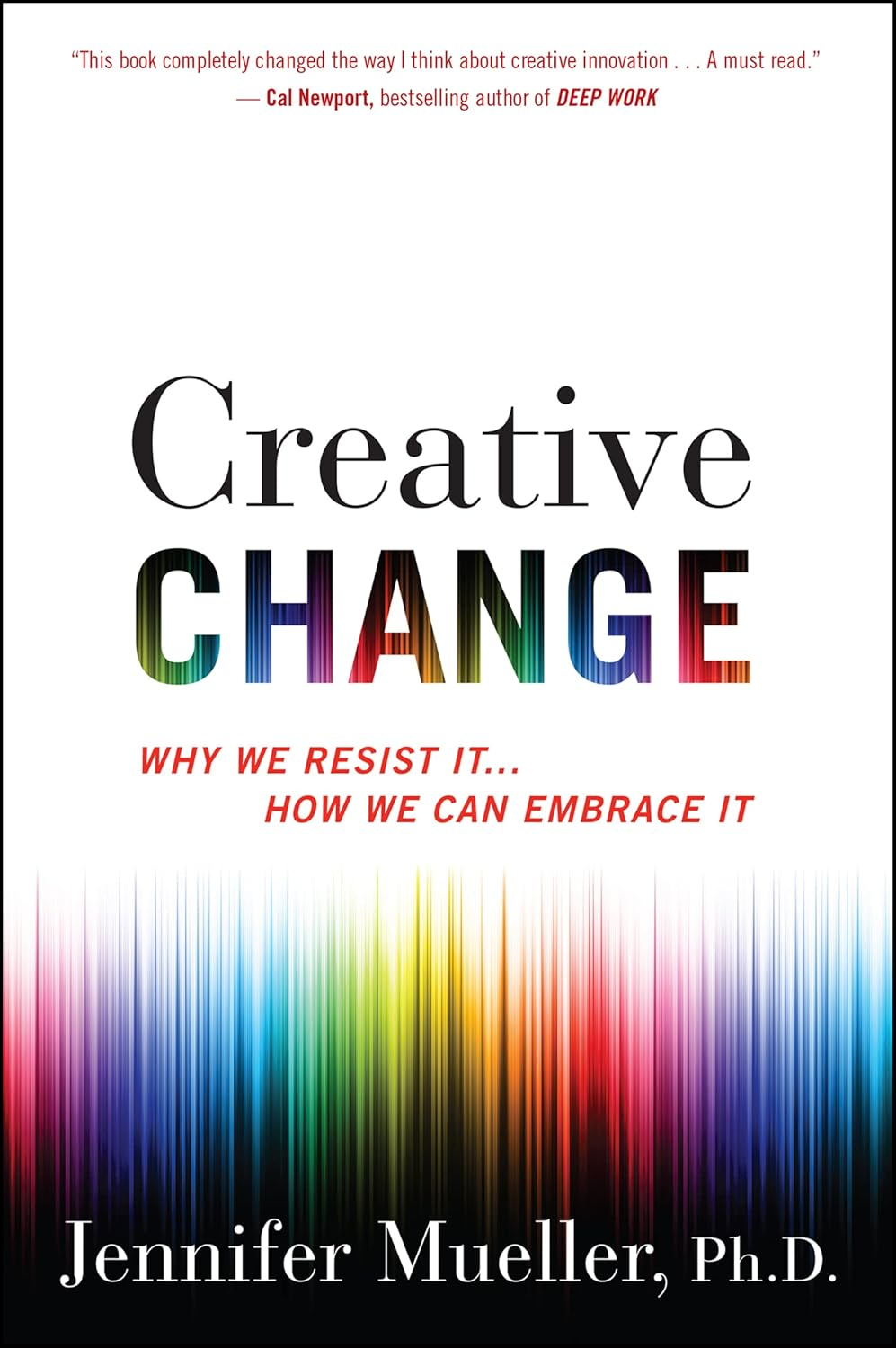 Creative Change: Why We Resist It . . . How We Can Embrace It image number 1