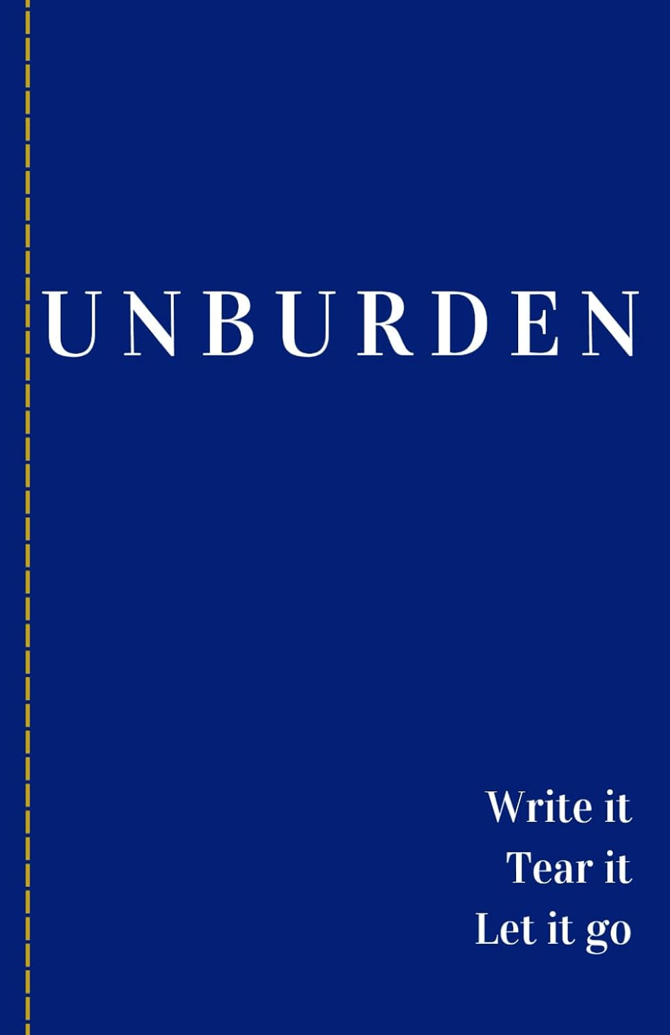 Unburden: Write It, Tear It, Let It Go! image number 1