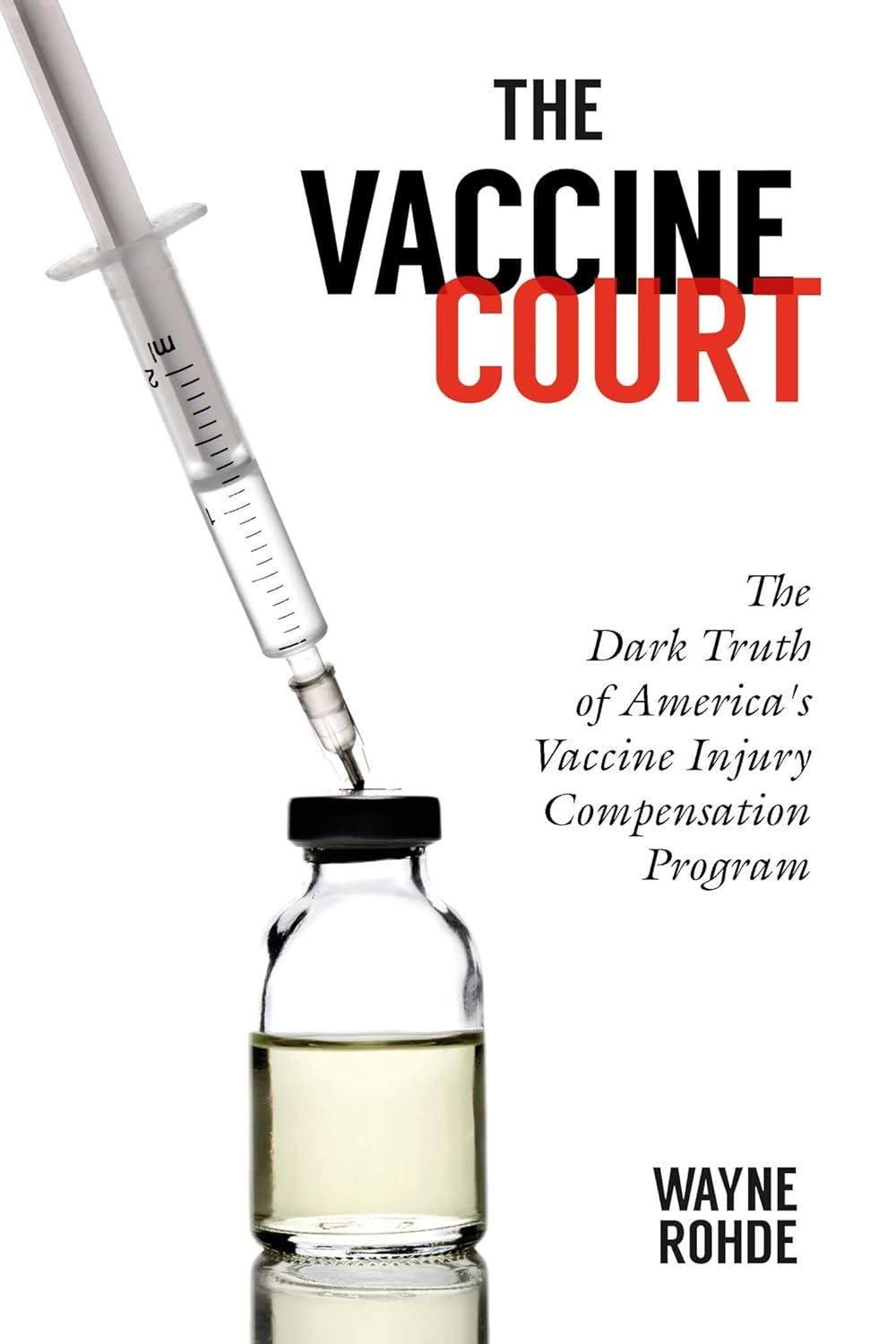 The Vaccine Court 2.0: the Dark Truth of America'S Vaccine Injury Compensation Program image number 1