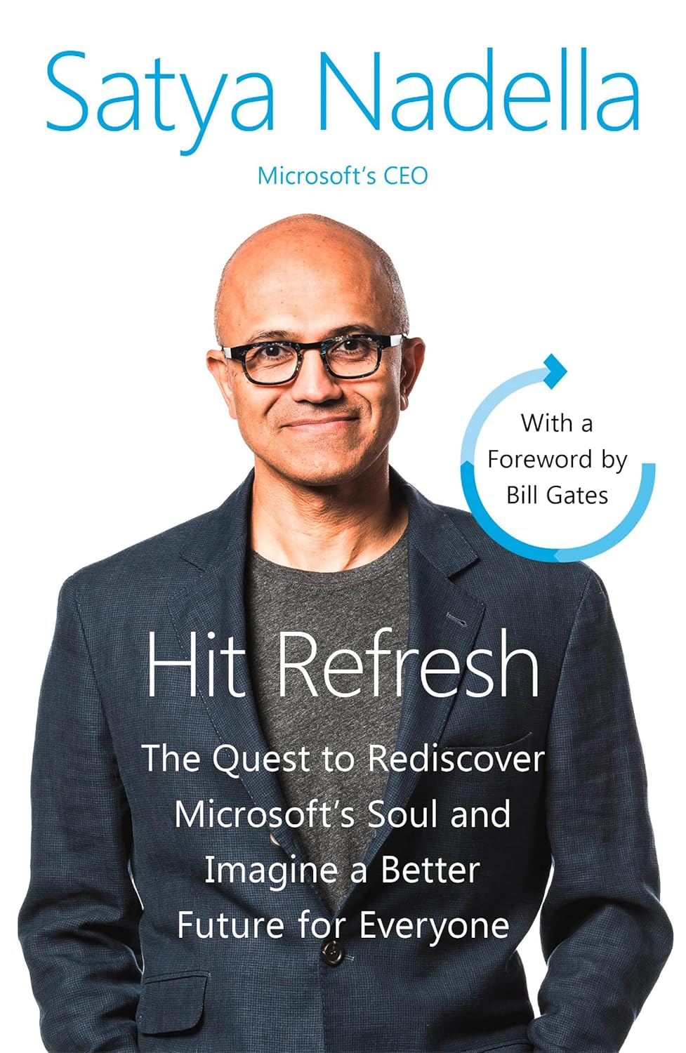 Hit Refresh: the Quest to Rediscover Microsoft'S Soul and Imagine a Better Future for Everyone image number 1