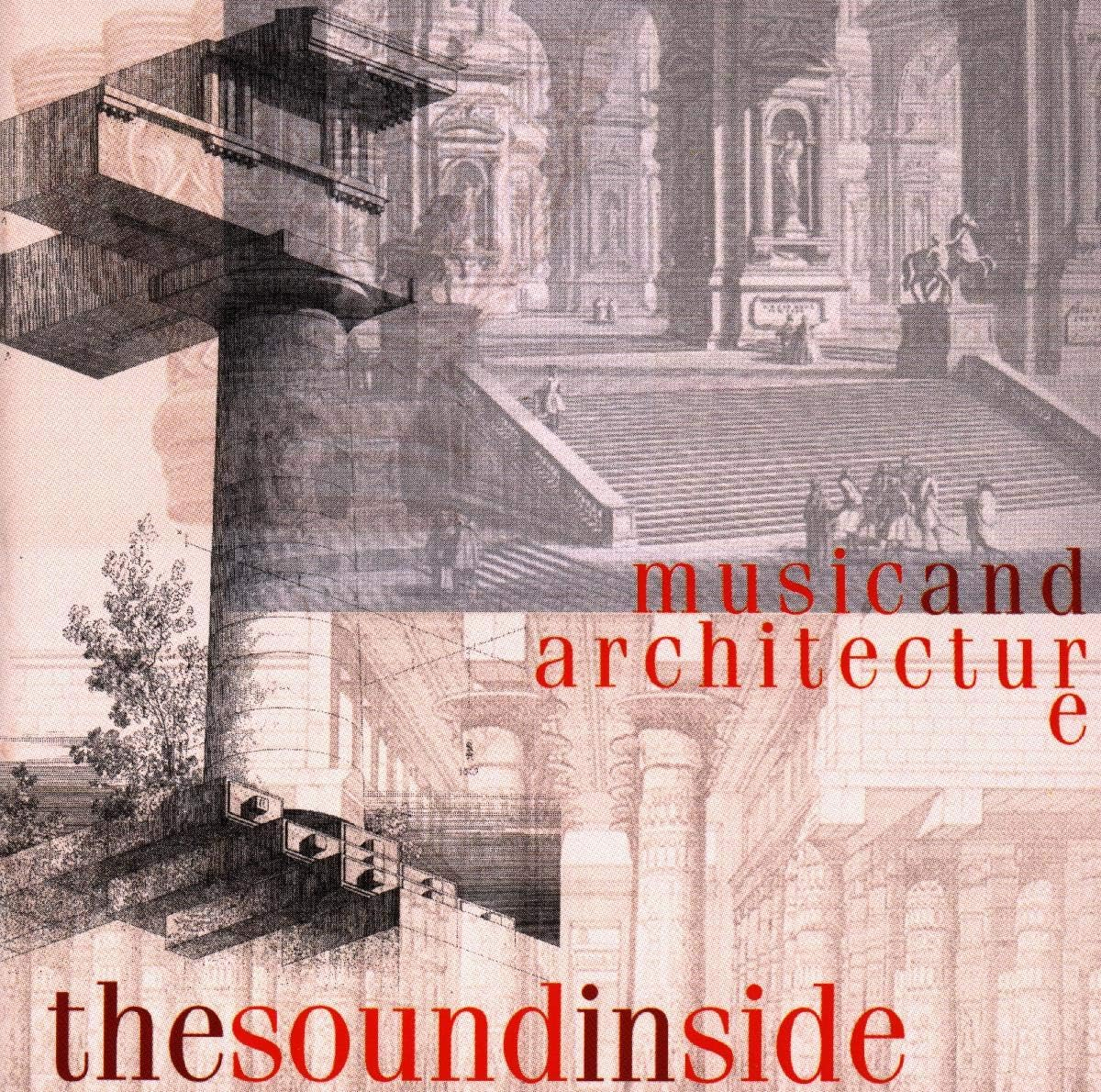 The Sound Inside: Music and Architecture