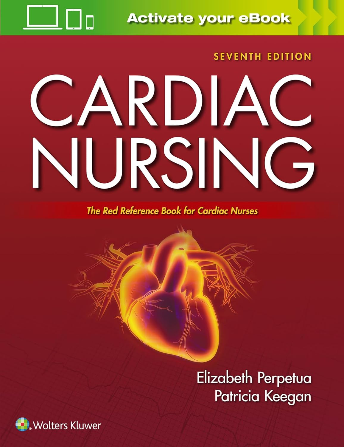 Cardiac Nursing: the Red Reference Book for Cardiac Nurses