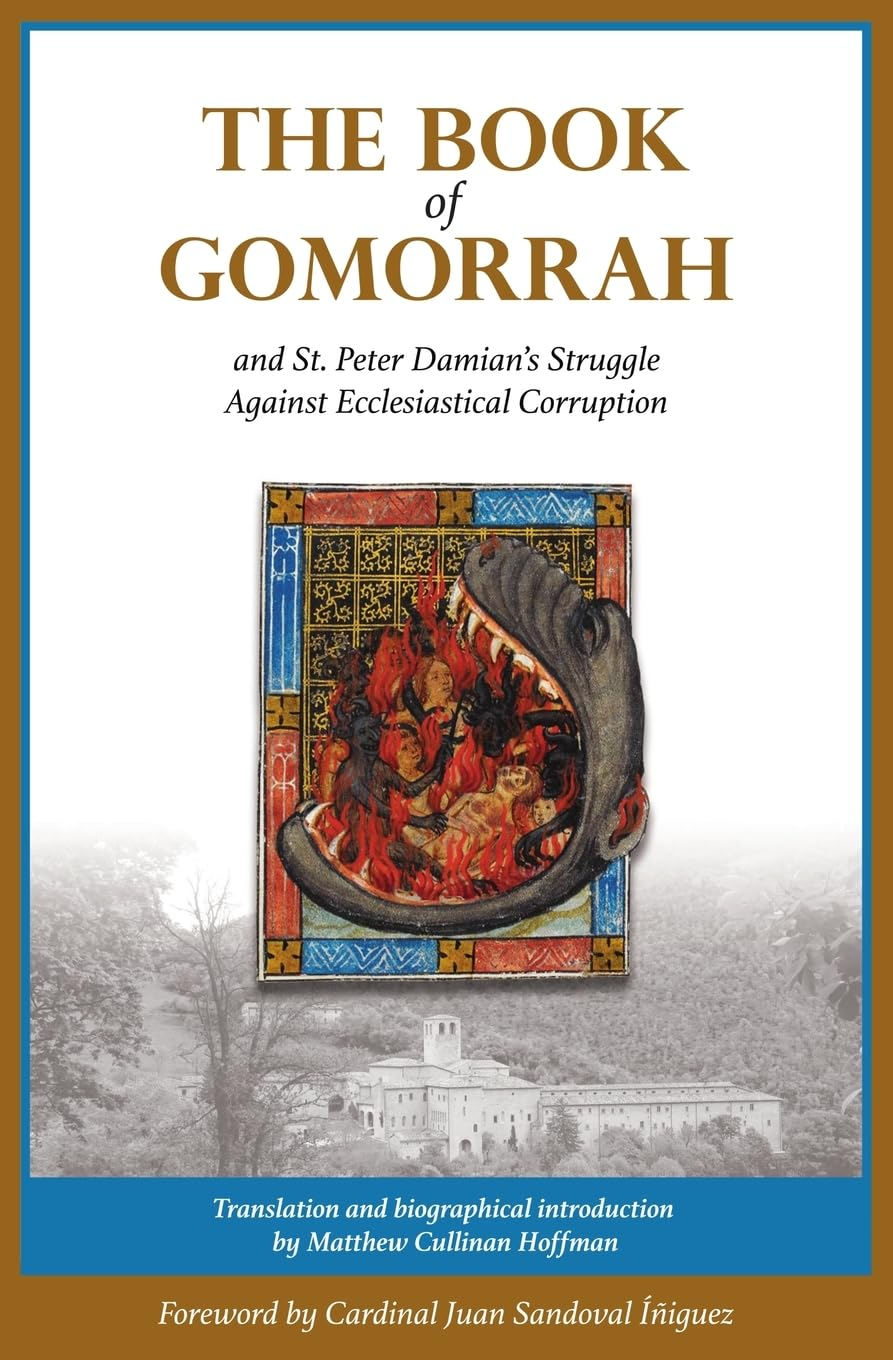 The Book of Gomorrah and St. Peter Damian'S Struggle against Ecclesiastical Corruption