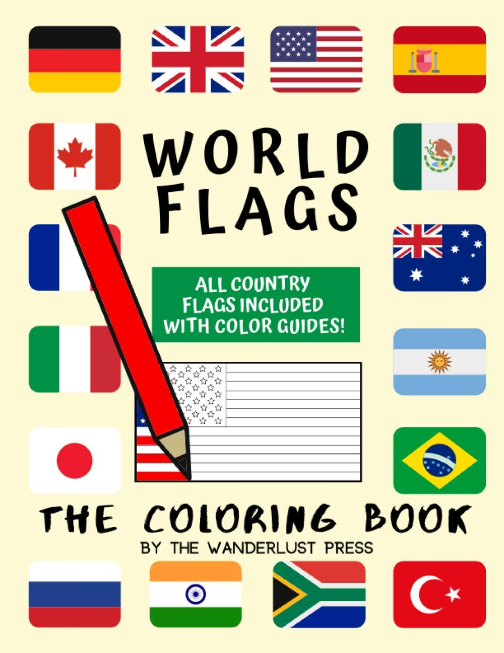 World Flags: the Coloring Book: a Great Geography Gift for Kids and Adults: Color in Flags for All Countries of the World with Color Guides to Help. ... Creativity, Stress Relief and General Fun. image number 1