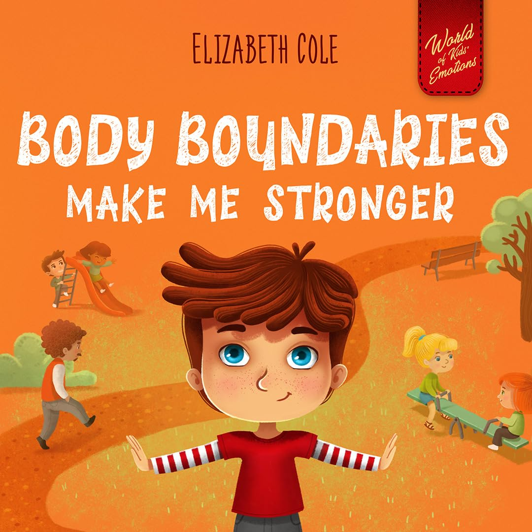 Body Boundaries Make Me Stronger: Personal Safety Book for Kids about Body Safety, Personal Space, Private Parts and Consent That Teaches Social Skills and Body Awareness image number 3
