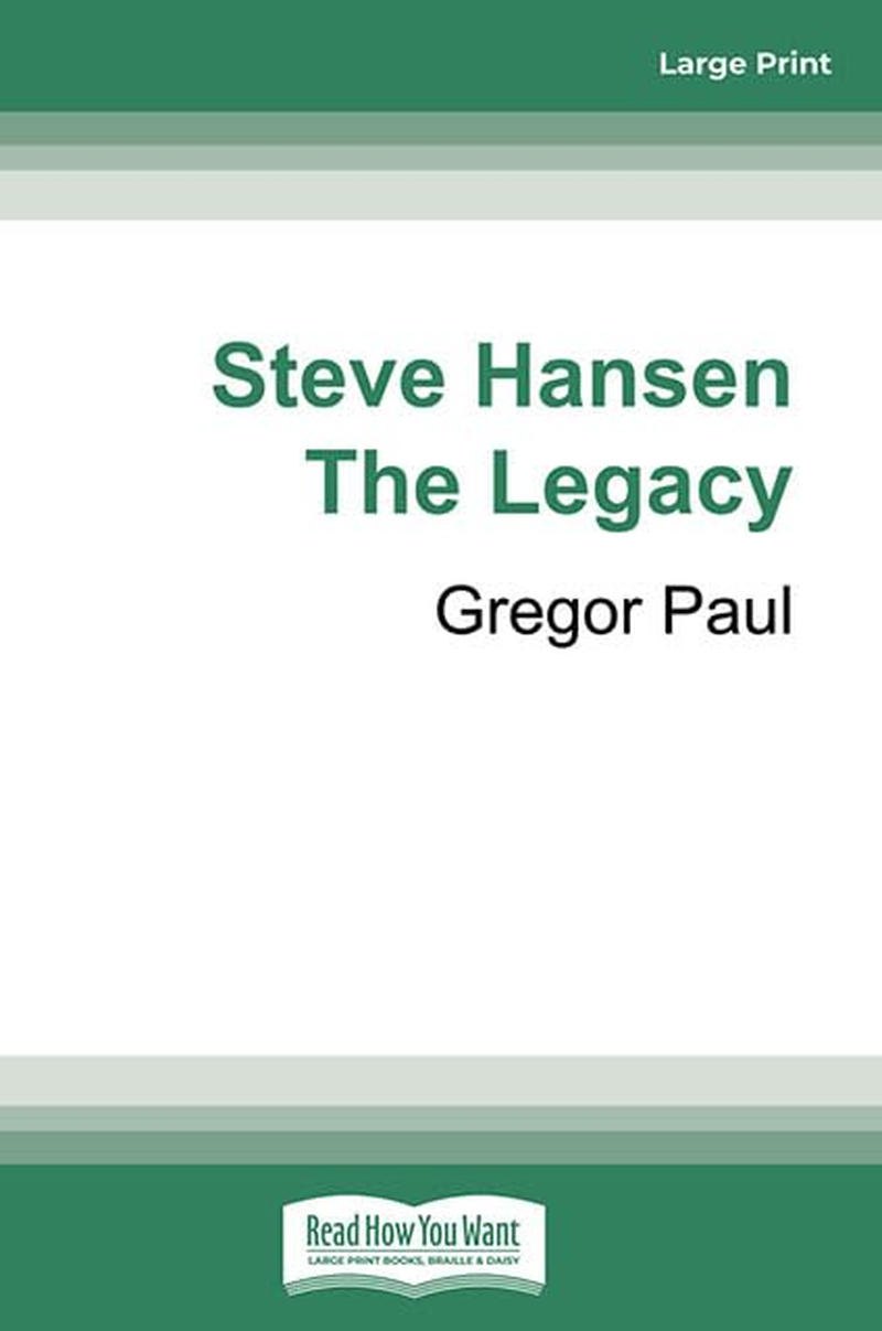 Steve Hansen: the Legacy