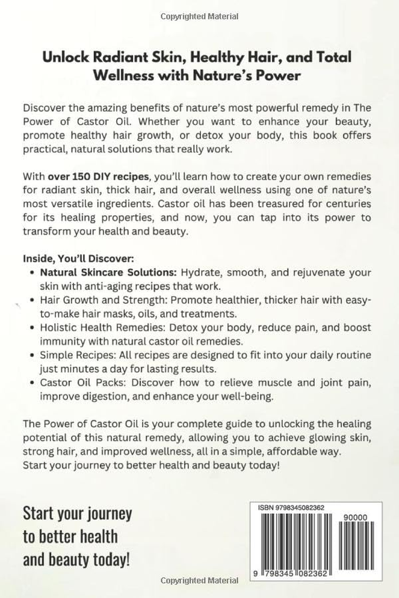 The Power of Castor Oil: Complete Guide to Natural Remedies: 150+ Recipes for Radiant Skin Hair Growth and Overall Wellness image number 1